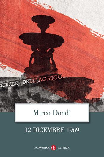 12 dicembre 1969 - Mirco Dondi - Libro Laterza 2021, Economica Laterza | Libraccio.it