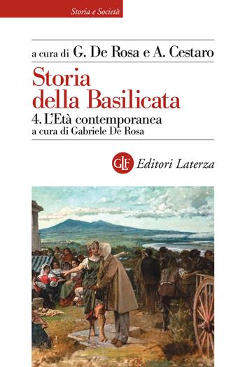 Storia della Basilicata. Vol. 4: L'età contemporanea.  - Libro Laterza 2021 | Libraccio.it