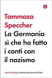 La Germania sì che ha fatto i conti con il nazismo