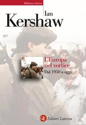 L' Europa nel vortice. Dal 1950 a oggi