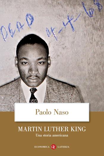 Martin Luther King. Una storia americana - Paolo Naso - Libro Laterza 2022, Economica Laterza | Libraccio.it