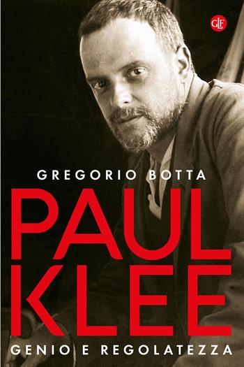 Paul Klee. Genio e regolatezza - Gregorio Botta - Libro Laterza 2022, I Robinson. Letture | Libraccio.it
