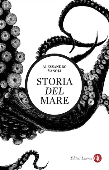 Storia del mare - Alessandro Vanoli - Libro Laterza 2022, I Robinson. Letture | Libraccio.it