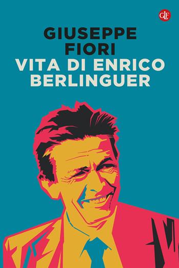Vita di Enrico Berlinguer. Nuova ediz. - Giuseppe Fiori - Libro Laterza 2022, I Robinson. Letture | Libraccio.it