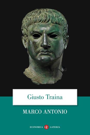 Marco Antonio - Giusto Traina - Libro Laterza 2022, Economica Laterza | Libraccio.it