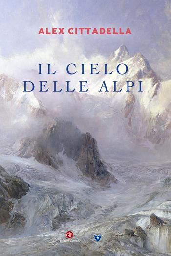 Il cielo delle Alpi - Alex Cittadella - Libro Laterza 2022, I Robinson. Letture. Tracce | Libraccio.it