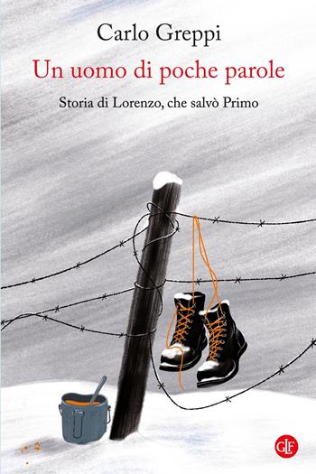 Un uomo di poche parole. Storia di Lorenzo, che salvò Primo - Carlo Greppi - Libro Laterza 2023, I Robinson. Letture | Libraccio.it