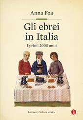 Gli ebrei in Italia. I primi 2000 anni