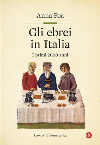 Gli ebrei in Italia. I primi 2000 anni - Anna Foa - Libro Laterza 2022, Cultura storica | Libraccio.it