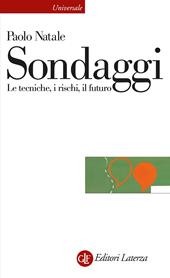 Sondaggi. Le tecniche, i rischi, il futuro