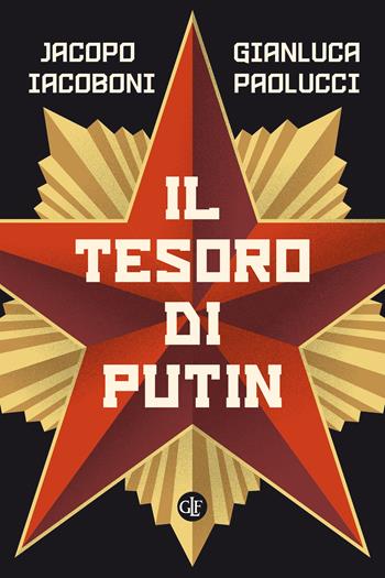 Il tesoro di Putin - Jacopo Iacoboni, Gianluca Paolucci - Libro Laterza 2023, I Robinson. Letture | Libraccio.it