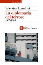 La diplomazia del terrore. 1967-1989