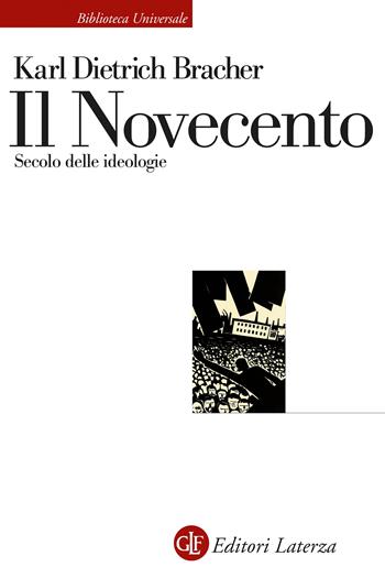 Il Novecento. Secolo delle ideologie - Karl Dietrich Bracher - Libro Laterza 2023, Biblioteca universale Laterza | Libraccio.it