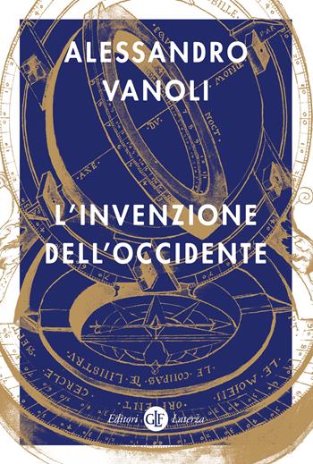 L'invenzione dell'Occidente - Alessandro Vanoli - Libro Laterza 2024, I Robinson. Letture | Libraccio.it