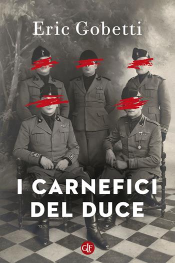 I carnefici del Duce - Eric Gobetti - Libro Laterza 2023, I Robinson. Letture | Libraccio.it
