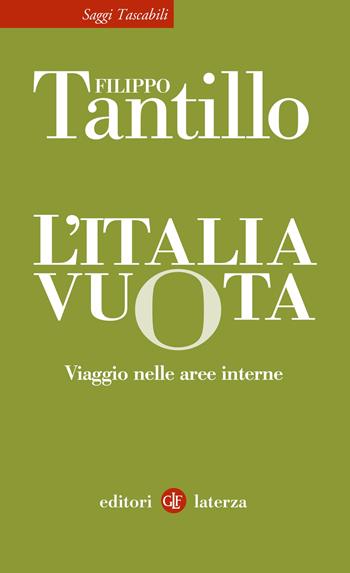 L'Italia vuota. Viaggio nelle aree interne - Filippo Tantillo - Libro Laterza 2023, Saggi tascabili Laterza | Libraccio.it