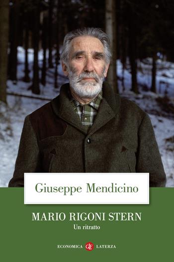 Mario Rigoni Stern. Un ritratto - Giuseppe Mendicino - Libro Laterza 2023, Economica Laterza | Libraccio.it