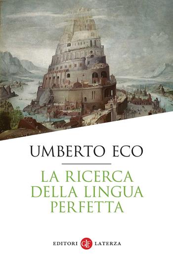 La ricerca della lingua perfetta - Umberto Eco - Libro Laterza 2023, I Robinson. Letture | Libraccio.it