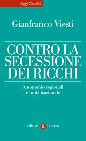 Contro la secessione dei ricchi. Autonomie regionali e unità nazionale