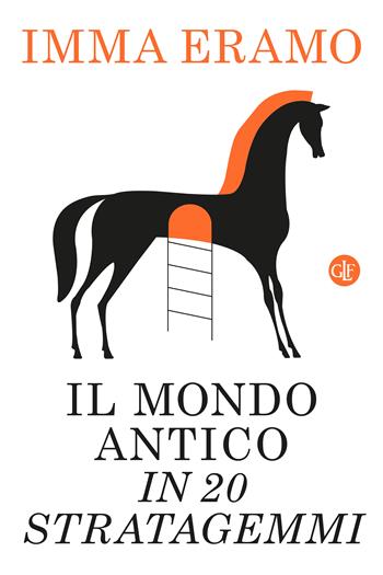 Il mondo antico in 20 stratagemmi - Imma Eramo - Libro Laterza 2023, I Robinson. Letture | Libraccio.it