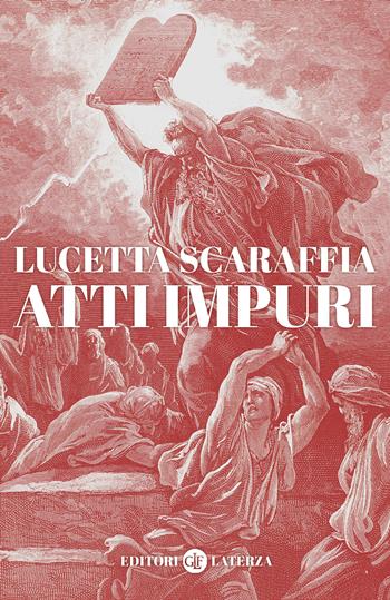 Atti impuri - Lucetta Scaraffia - Libro Laterza 2024, I Robinson. Letture | Libraccio.it