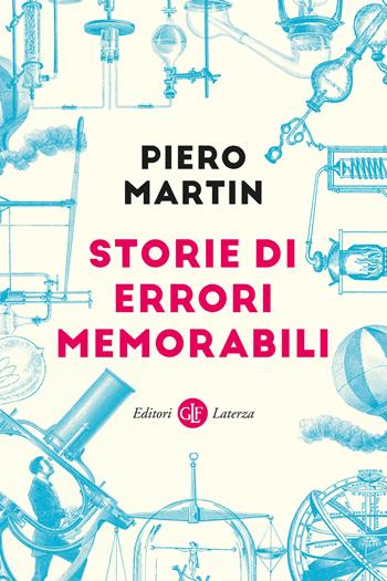 Storie di errori memorabili - Piero Martin - Libro Laterza 2024, I Robinson. Letture | Libraccio.it