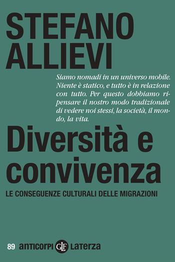 Diversità e convivenza. Le conseguenze culturali delle migrazioni - Stefano Allievi - Libro Laterza 2025, Anticorpi | Libraccio.it