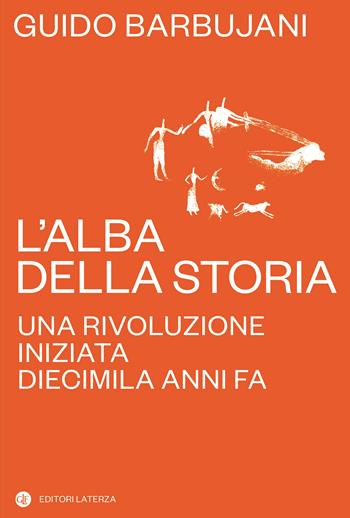 L’alba della storia - Guido Barbujani - Libro Laterza 2024, I Robinson. Letture | Libraccio.it