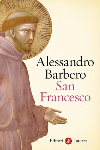 San Francesco - Alessandro Barbero - Libro Laterza 2025, I Robinson. Letture | Libraccio.it