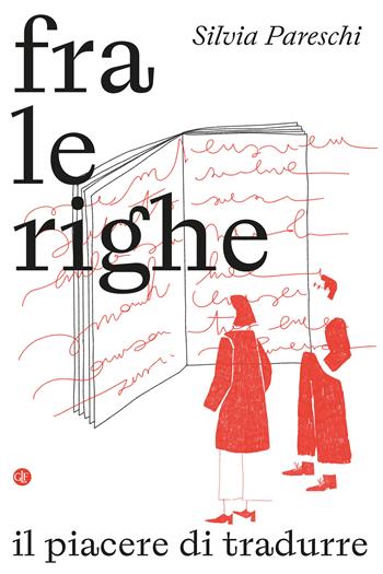 Fra le righe. Il piacere di tradurre - Silvia Pareschi - Libro Laterza 2024, I Robinson. Letture | Libraccio.it