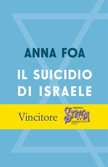 Il suicidio di Israele - Anna Foa - Libro Laterza 2024, I Robinson. Letture | Libraccio.it