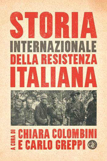 Storia internazionale della Resistenza italiana - Chiara Colombini, Carlo Greppi - Libro Laterza 2024, I Robinson. Letture | Libraccio.it