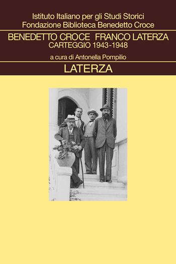 Benedetto Croce Franco Laterza. Carteggio 1943-1948 - Benedetto Croce, Franco Laterza - Libro Laterza 2025, Itinerari Laterza | Libraccio.it