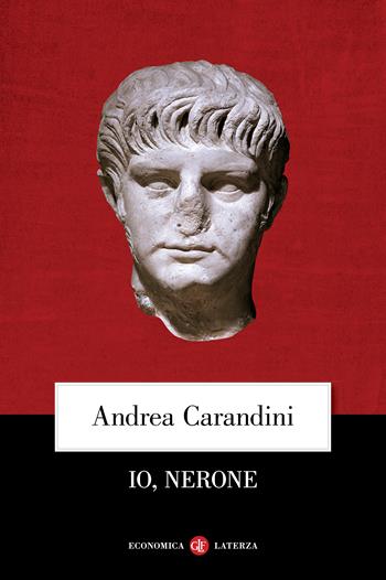 Io, Nerone - Andrea Carandini - Libro Laterza 2025, Economica Laterza | Libraccio.it