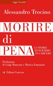 Morire di pena. 12 storie di suicidio in carcere