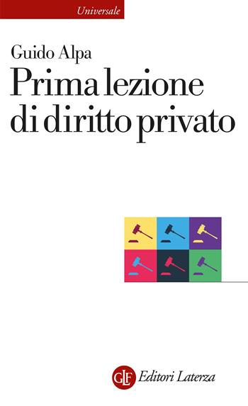 Prima lezione di diritto privato - Guido Alpa - Libro Laterza 2025, Universale Laterza. Prime lezioni | Libraccio.it