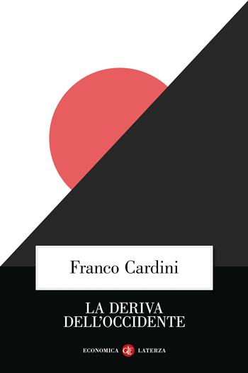La deriva dell’Occidente - Franco Cardini - Libro Laterza 2025, Economica Laterza | Libraccio.it