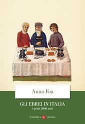 Gli ebrei in Italia. I primi 2000 anni