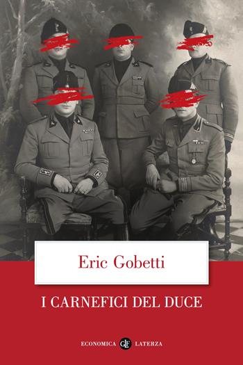 I carnefici del Duce - Eric Gobetti - Libro Laterza 2025, Economica Laterza | Libraccio.it