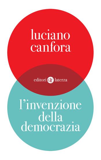 L'invenzione della democrazia - Luciano Canfora - Libro Laterza 2025 | Libraccio.it