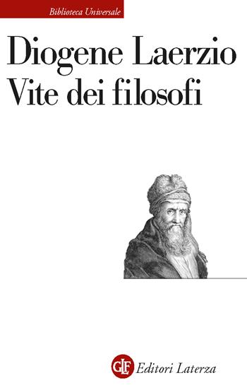 Vite dei filosofi - Diogene Laerzio - Libro Laterza 2025, Biblioteca universale Laterza | Libraccio.it