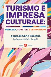 Turismo e impresa culturale: bellezza, territori e destinazioni