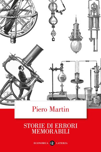 Storie di errori memorabili - Piero Martin - Libro Laterza 2025, Economica Laterza | Libraccio.it