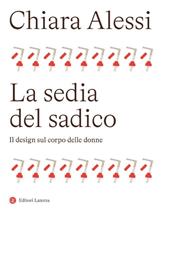 La sedia del sadico. Il design sul corpo delle donne