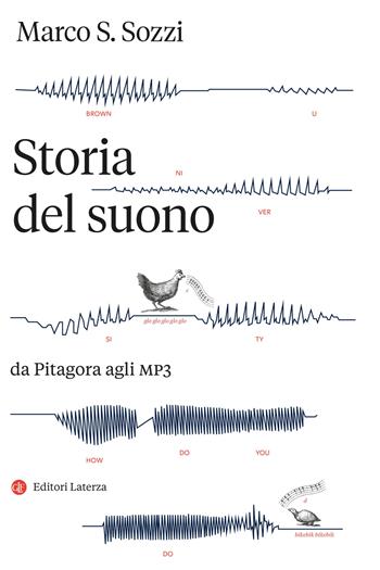 Storia del suono. Da Pitagora agli MP3 - Marco S. Sozzi - Libro Laterza 2026, I Robinson. Letture | Libraccio.it