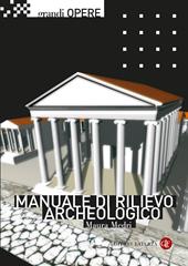 Manuale di rilievo archeologico. Nuova ediz.