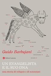 Un evangelista e il suo DNA. Una storia di reliquie e di scienziati