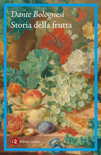 Storia della frutta - Dante Bolognesi - Libro Laterza 2026, I Robinson. Letture | Libraccio.it