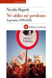 Né oblio né perdono. Argentina 1976-2026