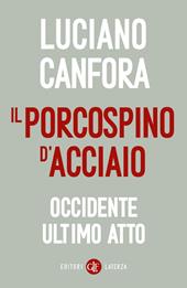  Il porcospino d'acciaio. Occidente ultimo atto